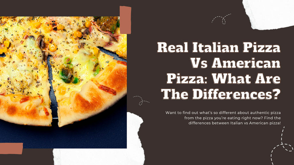 Real Italian Pizza Vs American Pizza - What Are The Differences - Pizza Bien